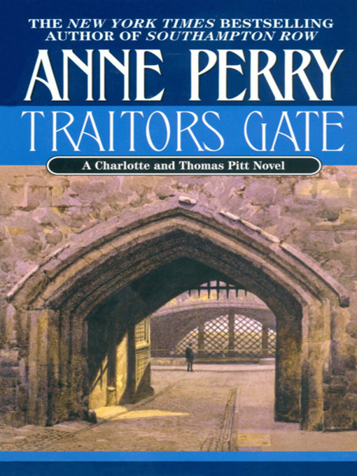 Title details for Traitors Gate by Anne Perry - Available